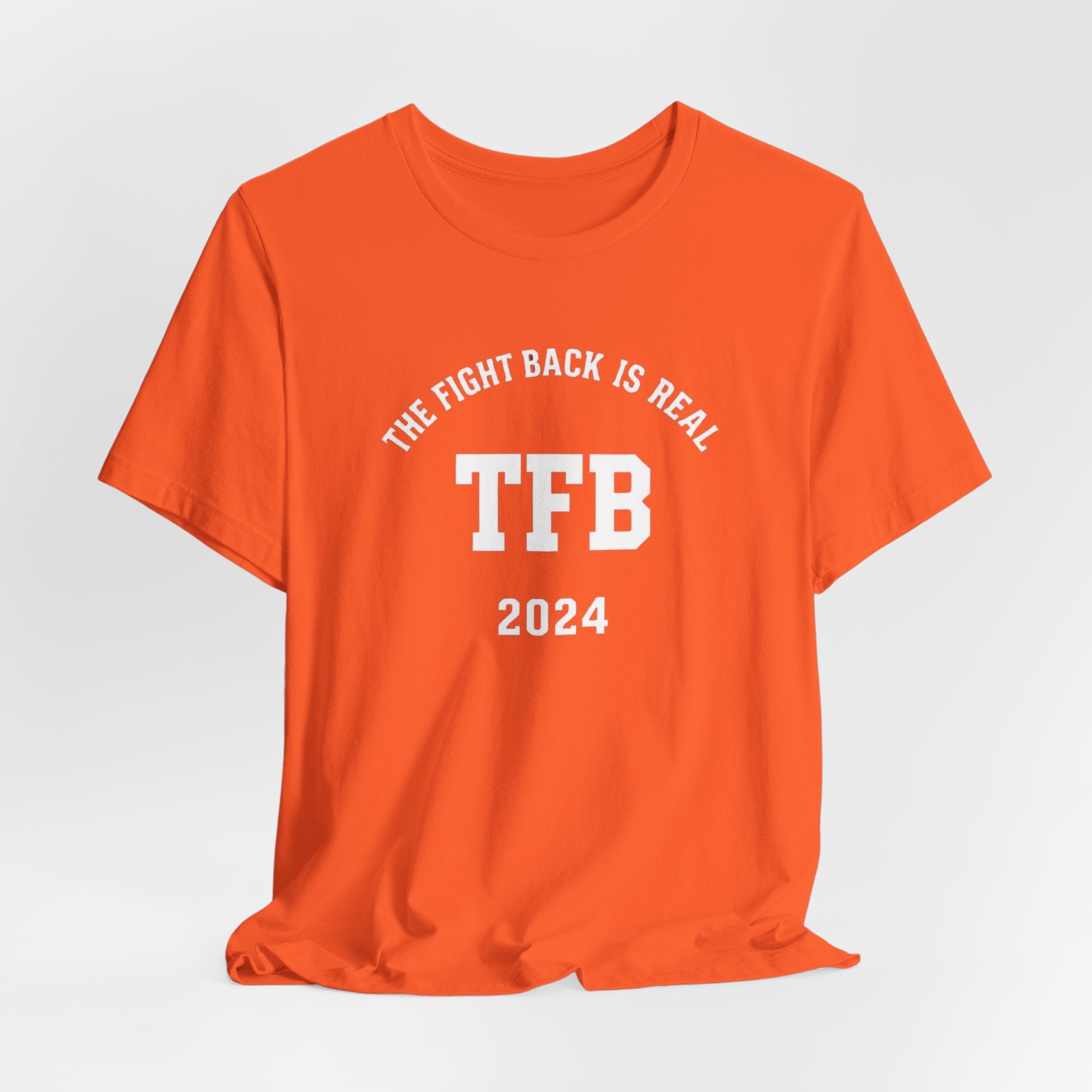 TFB 2024 Tee — "The Fight Back Is Real" Short Sleeve Shirt