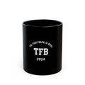 TFB 2024 Black Coffee Mug – "The Fight Back Is Real" Motivational Ceramic Mug (11oz, 15oz)