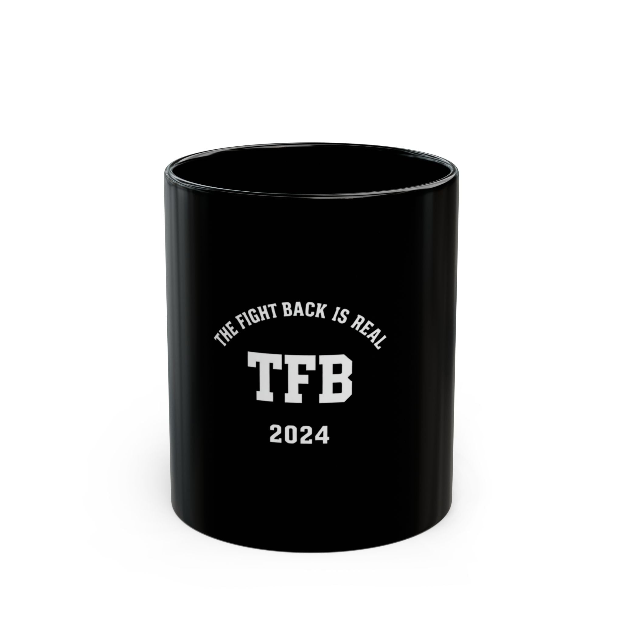 TFB 2024 Black Coffee Mug – "The Fight Back Is Real" Motivational Ceramic Mug (11oz, 15oz)