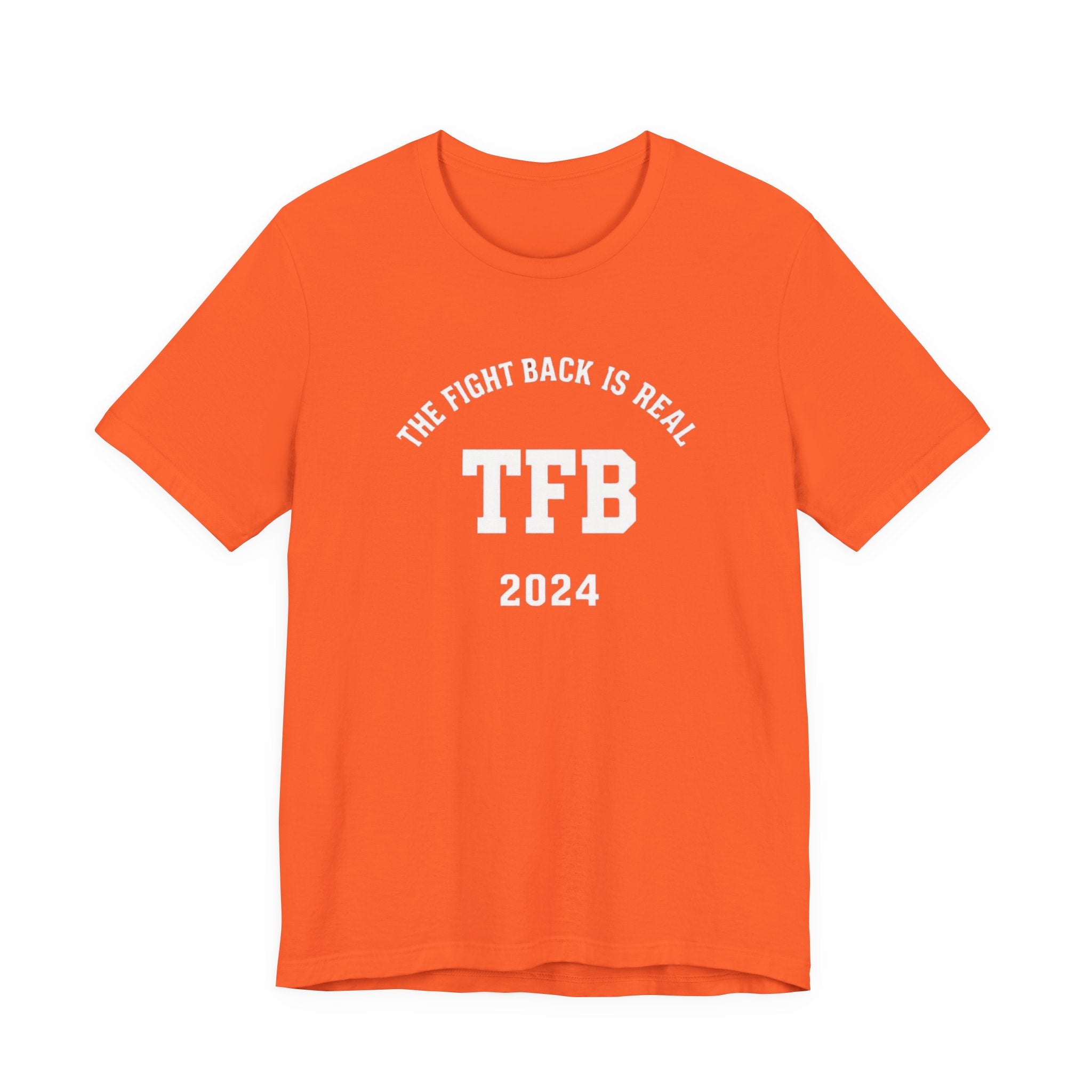 TFB 2024 Tee — "The Fight Back Is Real" Short Sleeve Shirt
