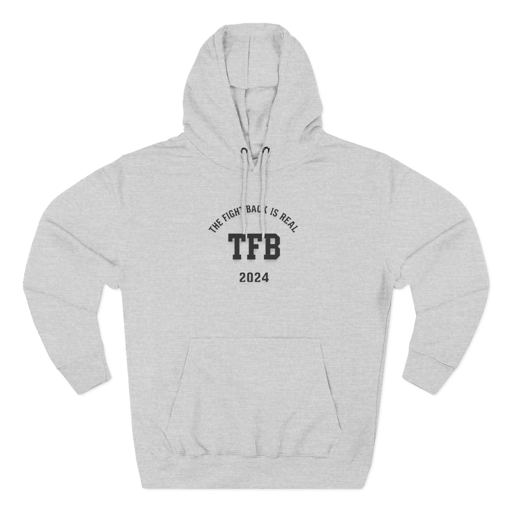 TFB 2024 Hoodie — 'The Fight Back Is Real' Minimal Logo Pullover