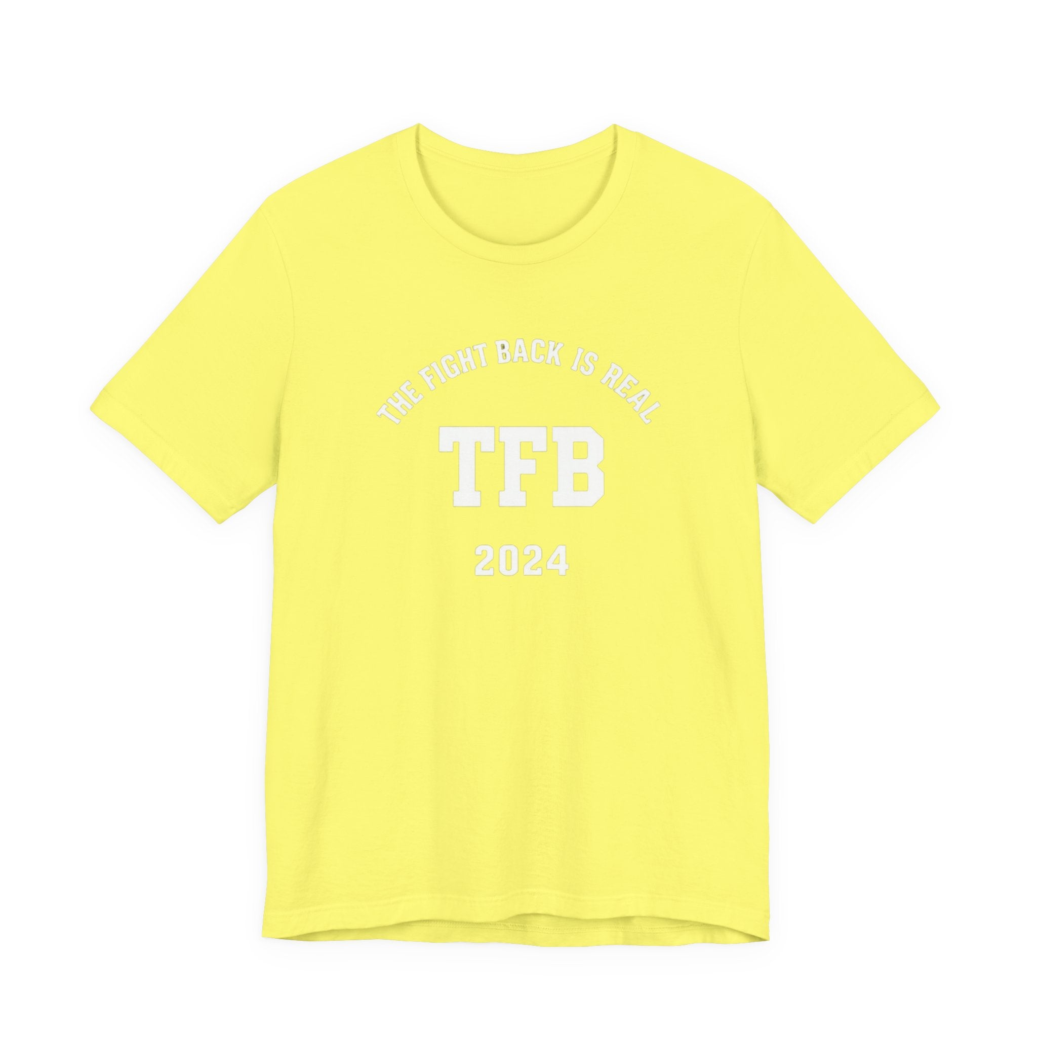 TFB 2024 Tee — "The Fight Back Is Real" Short Sleeve Shirt