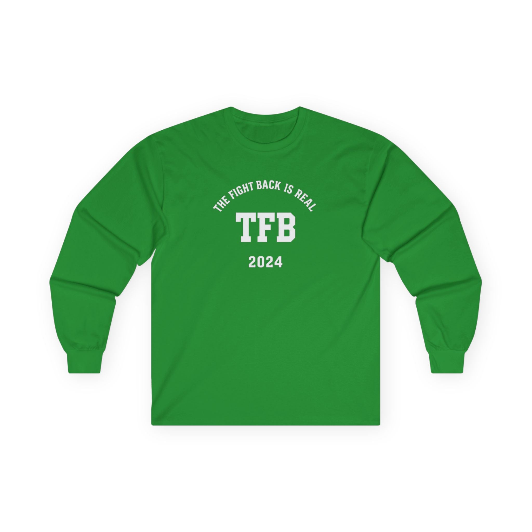 TFB 2024 Long Sleeve Tee — "The Fight Back Is Real" Cotton Shirt